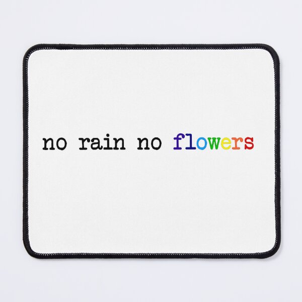 Item preview, no rain no flowers designed and sold by tita74.