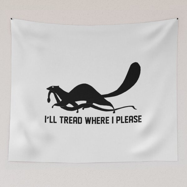 Item preview, I'll Tread Where I Please designed and sold by Frizz-Nie.
