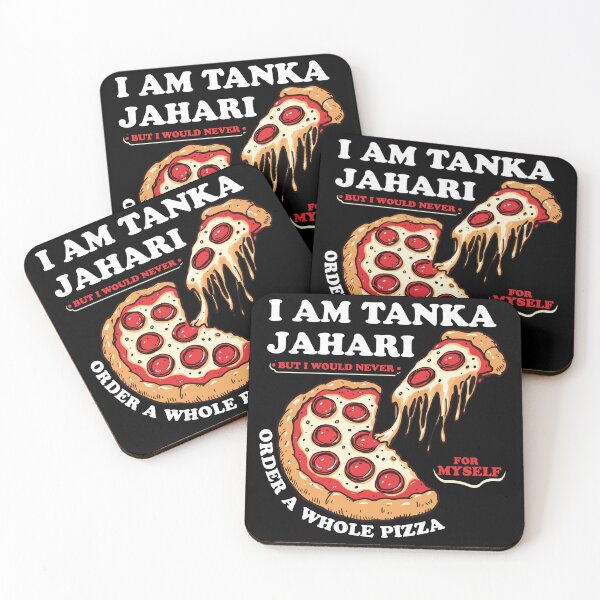 Item preview, I am Tanka Jahari But I Would Never Order A Whole Pizza Funny Viral Meme Trends Tanka Jahari Pizza Lover designed and sold by ivotee.