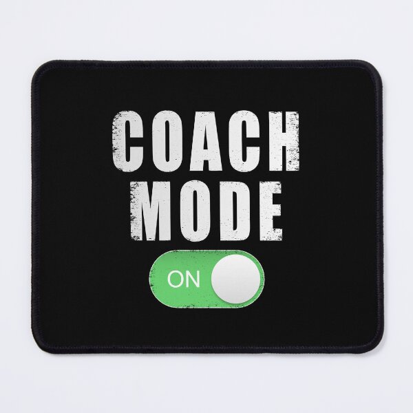 Item preview, Coach Mode On Funny Coaches | Coaching Sports designed and sold by JFFStore.