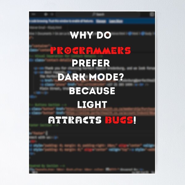 Item preview, "Why Do Programmers Prefer Dark Mode?" - Coding Humor Design designed and sold by YKDesighn.