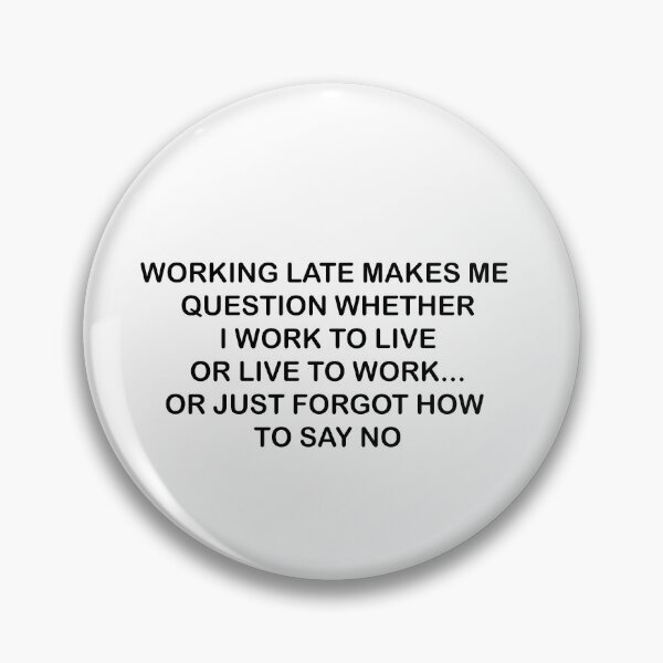 Item preview, Copy of Funny Office Working Late Humor designed and sold by KelvinBlaze.