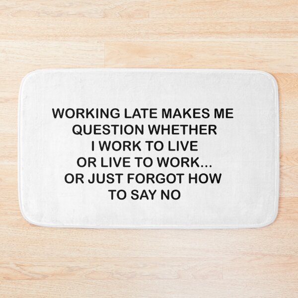 Item preview, Copy of Funny Office Working Late Humor designed and sold by KelvinBlaze.