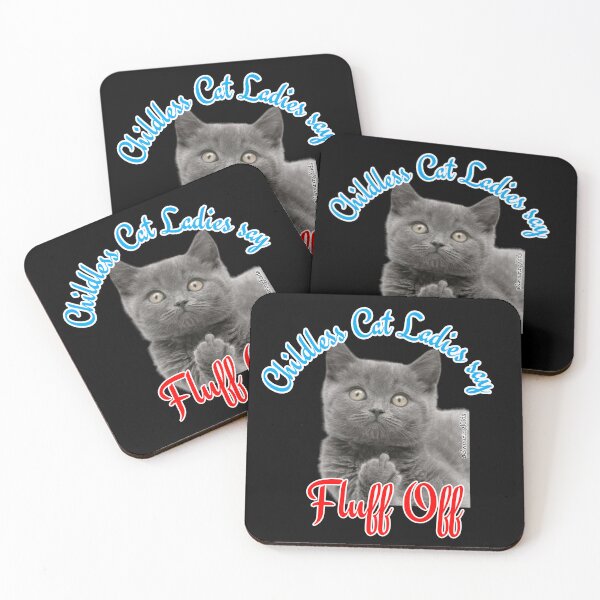 Item preview, Childless Cat Ladies say FLUFF OFF designed and sold by SwearingKids.