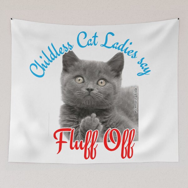 Item preview, Childless Cat Ladies say FLUFF OFF designed and sold by SwearingKids.