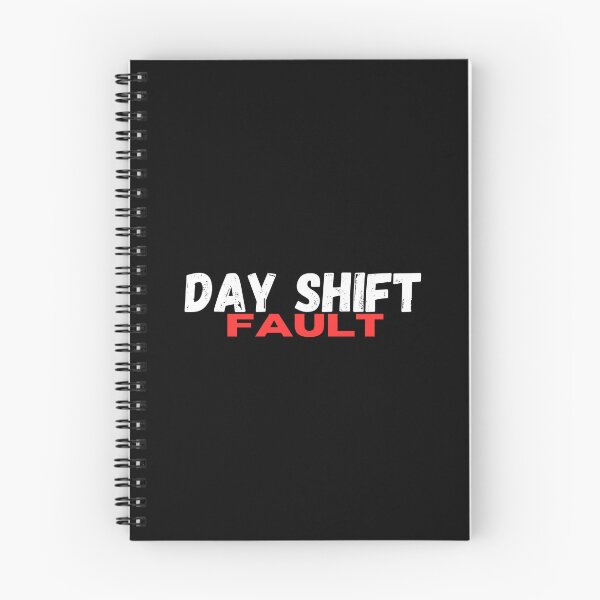 Item preview, Day shift fault funny work job quote designed and sold by SmileshareShop.
