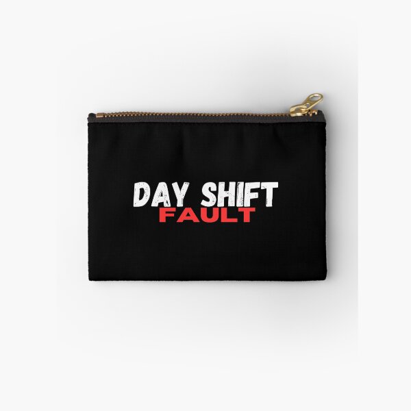Item preview, Day shift fault funny work job quote designed and sold by SmileshareShop.