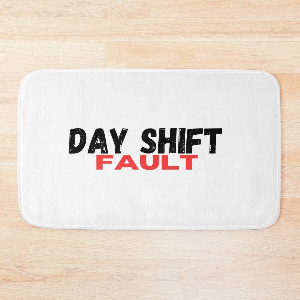 Item preview, Day shift fault sticker designed and sold by SmileshareShop.
