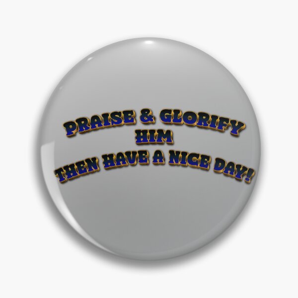 Item preview, PRAISE AND GLORIFY designed and sold by THE AMERICAN TEEVANGELIST.