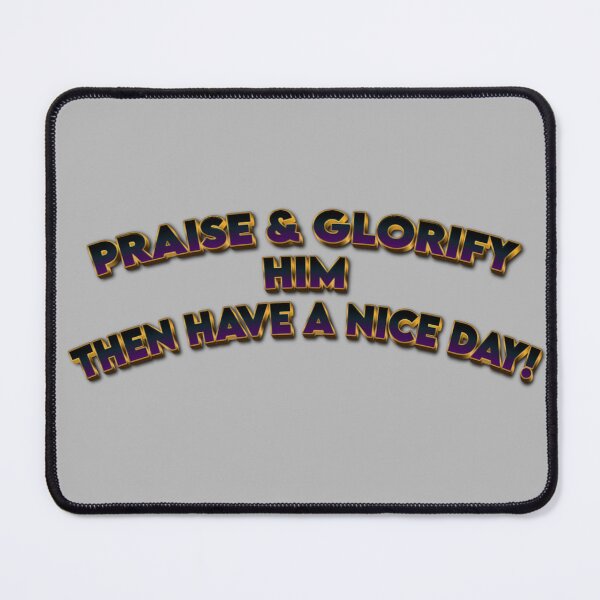 Item preview, PRAISE AND GLORIFY designed and sold by THE AMERICAN TEEVANGELIST.
