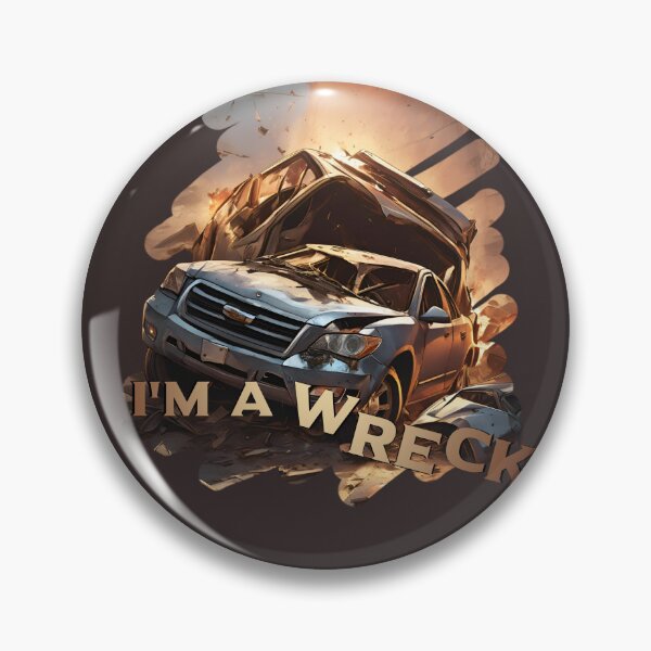 Item preview, I'm a Wreck designed and sold by Ezrienel.