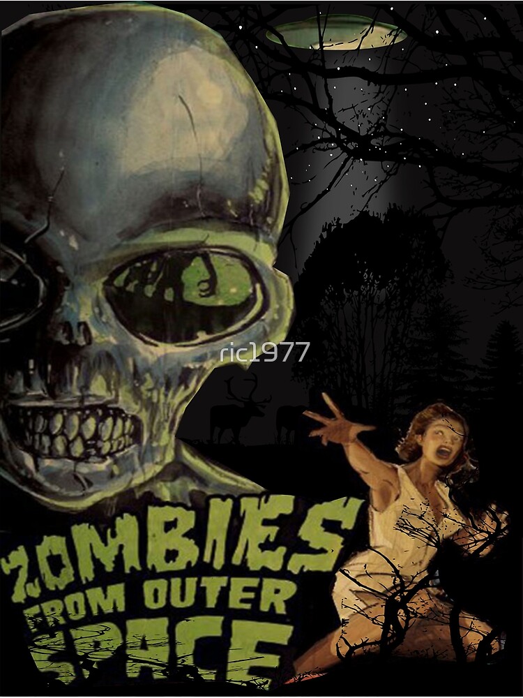 ZOMBIES FROM OUTER SPACE Poster By Ric1977 Redbubble   Flat,750x,075,f Pad,750x1000,f8f8f8 