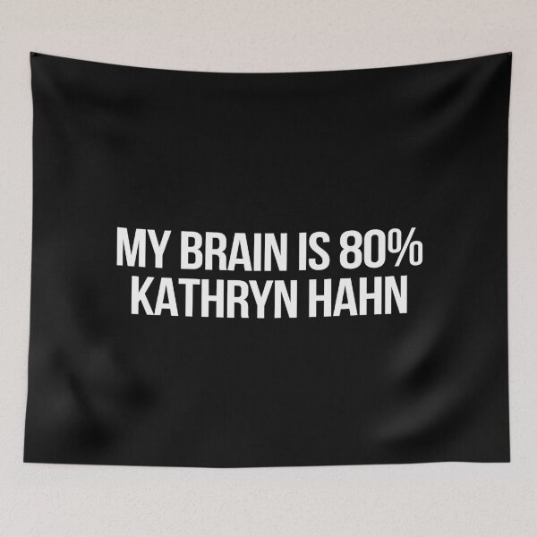 Item preview, My Brain is 80% Kathryn Hahn designed and sold by deluluhaze.