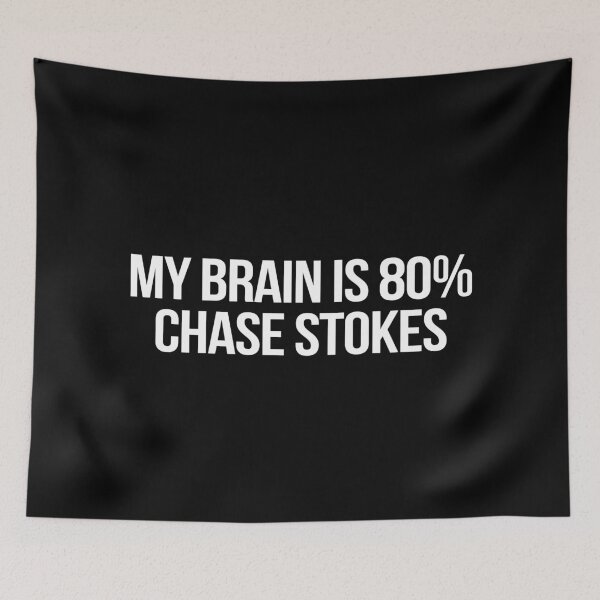 Item preview, My Brain is 80% Chase Stokes designed and sold by deluluhaze.