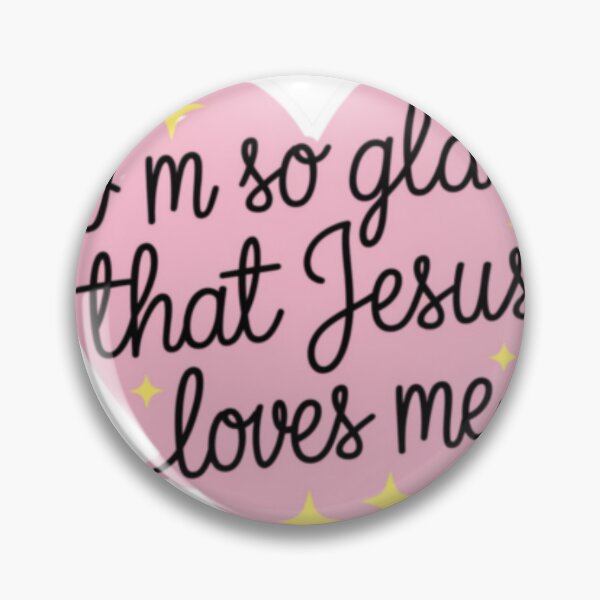 Item preview,  I AM SO GLAD THAT JESUS LOVES ME . CUTE CHRISTIAN HEART QUOTE  designed and sold by Obinne.
