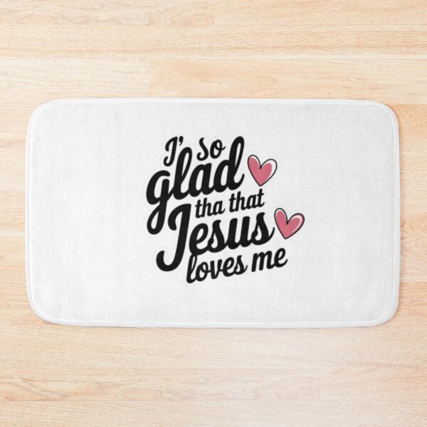 Item preview,  I AM SO GLAD THAT JESUS LOVES ME . christian Texted  designed and sold by Obinne.