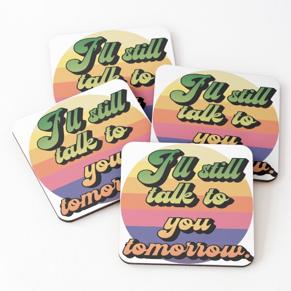 Item preview, "I'll Still Talk To You Tomorrow" designed and sold by Nigelum.
