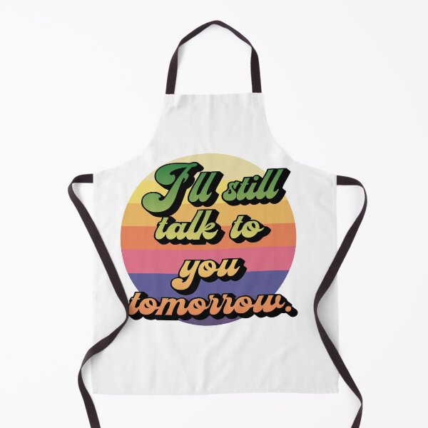 Item preview, "I'll Still Talk To You Tomorrow" designed and sold by Nigelum.