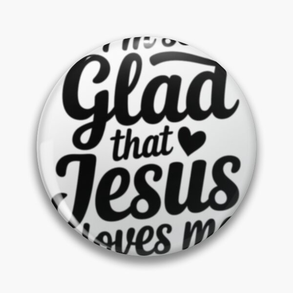 Item preview,  I AM SO GLAD THAT JESUS LOVES ME . christian black texted motivation  designed and sold by Obinne.