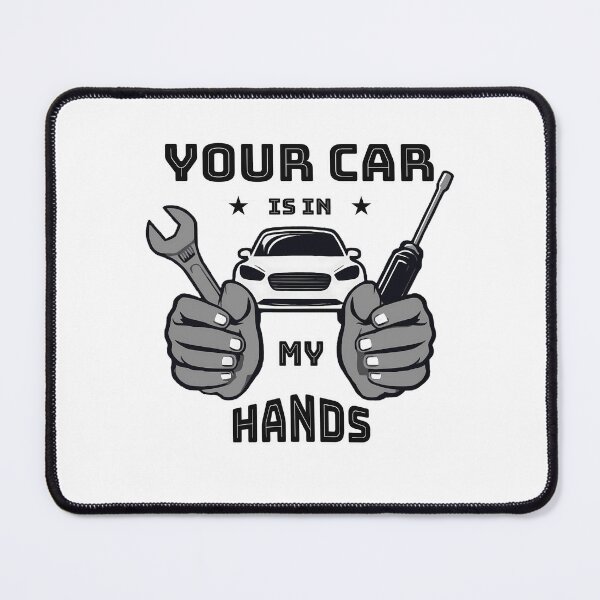 Item preview, Funny Car Mechanic Quote – 'Your Car is in My Hands' | Auto Mechanic Joke | Automotive Humor designed and sold by MystiqSlav.