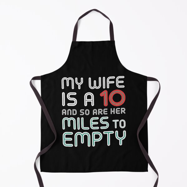 Item preview, My Wife is a 10 - Funny Mileage Quote Design designed and sold by love3617.