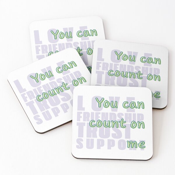 Item preview, You Can Count On Me Love Friendship Trust Support designed and sold by ZIPsketch.