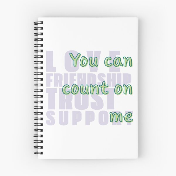Item preview, You Can Count On Me Love Friendship Trust Support designed and sold by ZIPsketch.