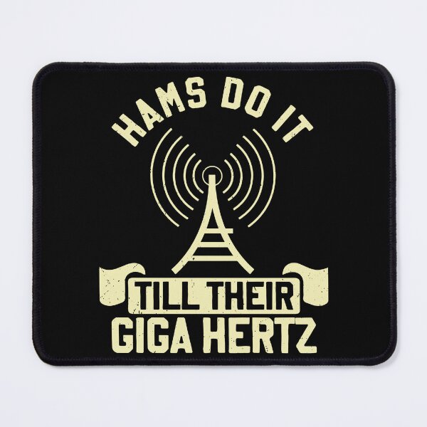 Item preview, Hams Do It Their Giga Hertz Design For Ham Radio Operators designed and sold by Rahjihan.