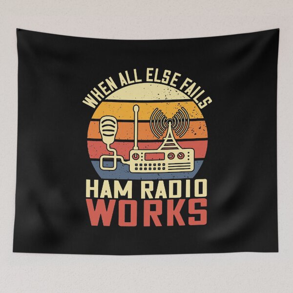 Item preview, When All Else Fails Ham Radio Works Amateur Radio designed and sold by Rahjihan.