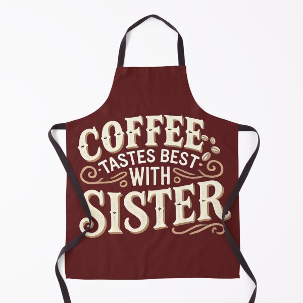 Item preview, Coffee tastes best with sister designed and sold by Meandmyshop.