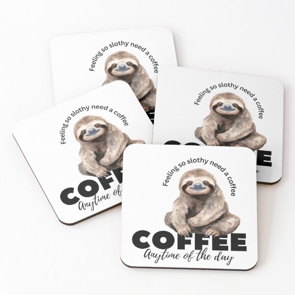 Item preview, Feeling Slothy need a coffee designed and sold by Heatherf-NNB.