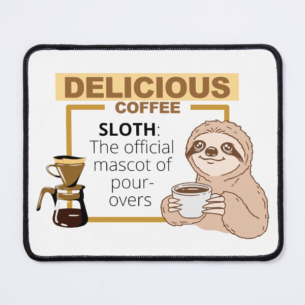Item preview, Sloth: mascot of pour-overs  designed and sold by Heatherf-NNB.