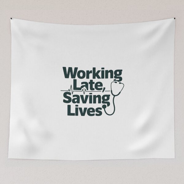 Item preview, Working Late, Saving Lives designed and sold by Situstshirts.