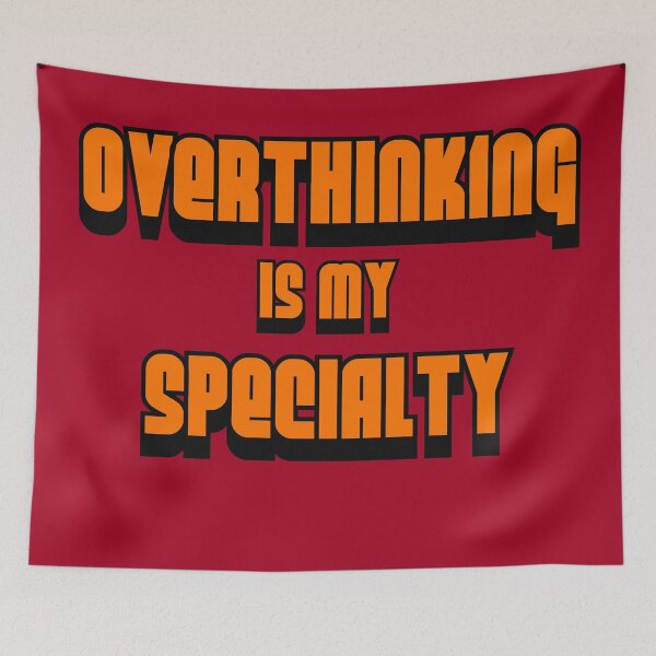 Item preview, Overthinking Is My Specialty designed and sold by trendo.