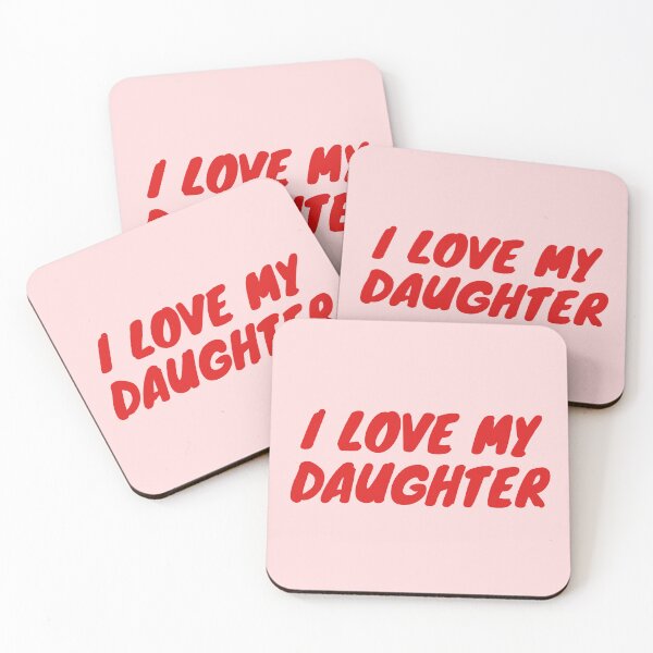 Item preview, I love my daughter designed and sold by Hb-Designs123.