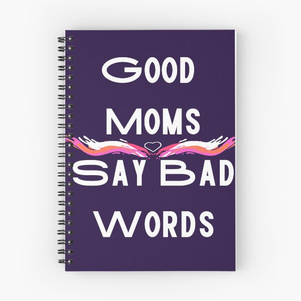 Item preview, Good moms say bad words  Funny Design designed and sold by Modern-Tropical.