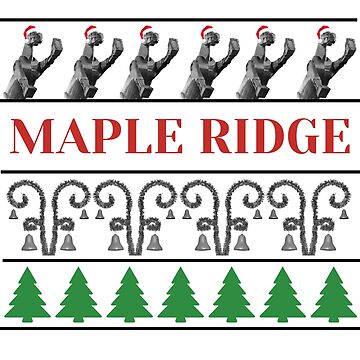 Artwork thumbnail, Ugly Christmas Maple Ridge by MapleRidgeMus