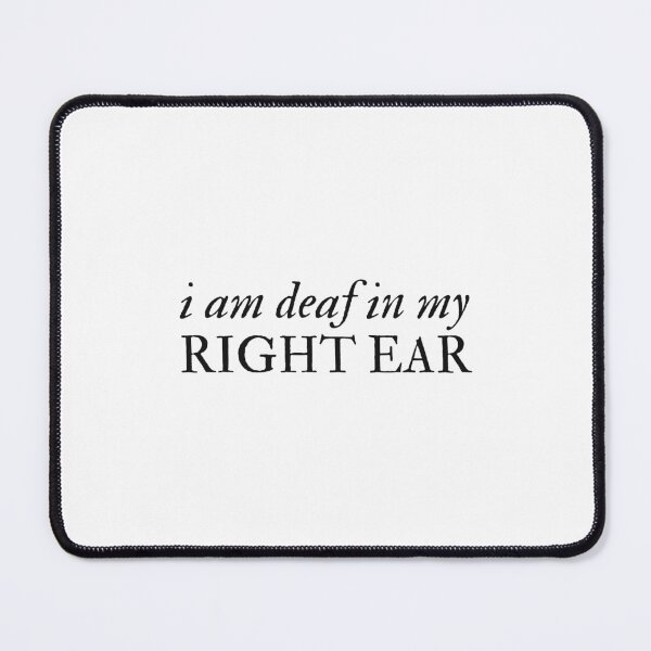 Item preview, I am Deaf in My Right Ear - Disability Support designed and sold by mydoodlesateme.