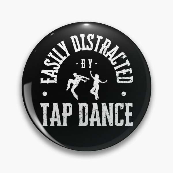 Item preview, Easily Distracted by Tap Dancing designed and sold by XanderWitch Creative.
