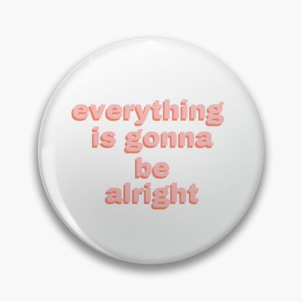 Item preview, Everything is gonna be alright  designed and sold by niiceshop.