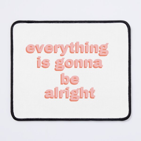 Item preview, Everything is gonna be alright designed and sold by niiceshop.