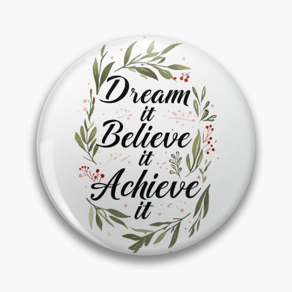 Item preview, Dream it, Believe it, Achieve it designed and sold by DragonPurple.
