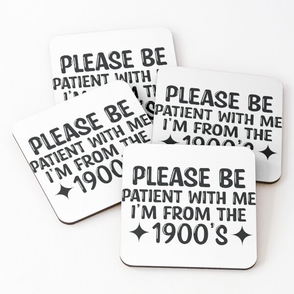 Item preview, Please Be Patient With Me I'm From The 1900s designed and sold by Jaxym.