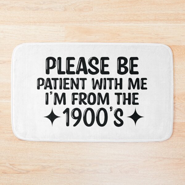 Item preview, Please Be Patient With Me I'm From The 1900s designed and sold by Jaxym.
