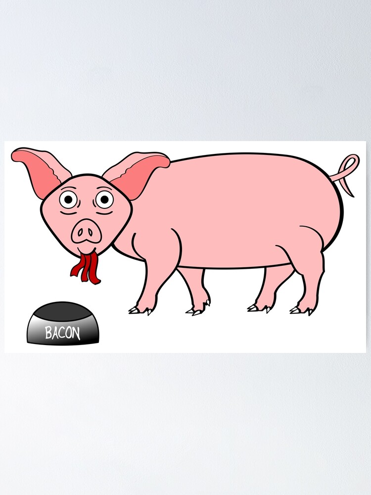 "Pig Eating Bacon" Poster for Sale by JohnChocolate Redbubble