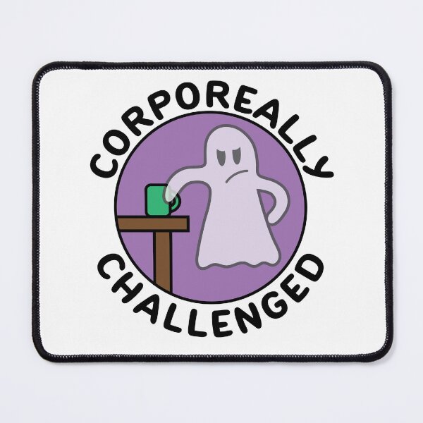 Item preview, Corporeally Challenged Ghost designed and sold by mmciolino.
