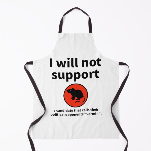 Item preview, I will not support a candidate who calls opponents “vermin”  designed and sold by Rachel the Artist .