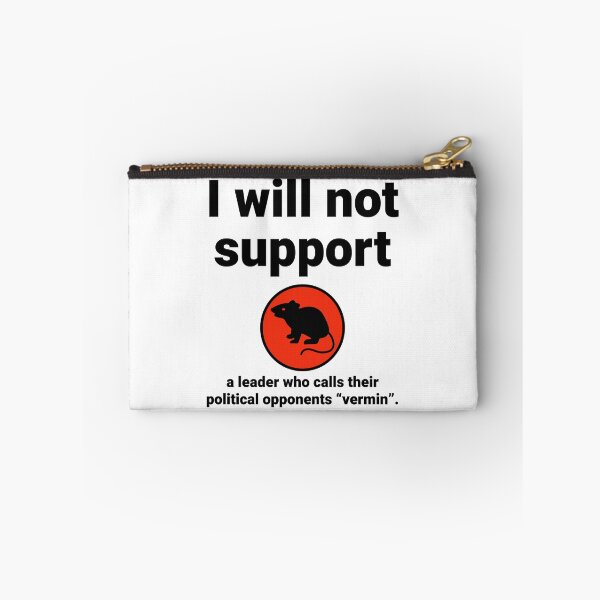 Item preview, I will not support a leader who calls opponents “vermin”  designed and sold by Rachel the Artist .