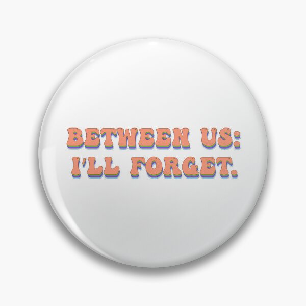 Item preview, Between Us I’ll Forget. designed and sold by franktact.