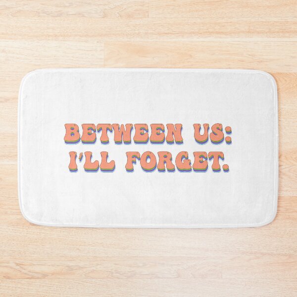 Item preview, Between Us I’ll Forget. designed and sold by franktact.